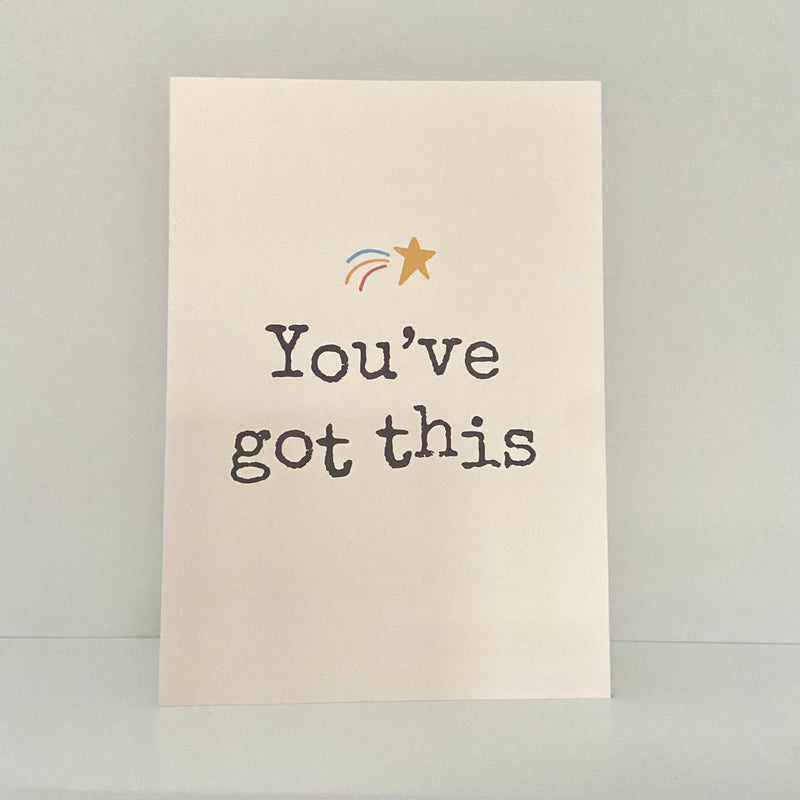 ‘You’ve Got This’ A6 Greeting Card