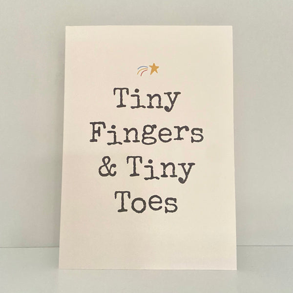 ‘Tiny Fingers & Tiny Toes’ A6 Greeting Card